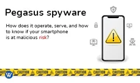 Pegasus spyware: How does it operate, serve, and how to know if your smartphone is at malicious risk?