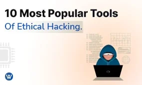 10 MOST POPULAR TOOLS OF ETHICAL HACKING