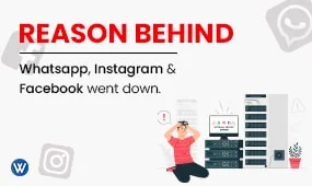 Reason behind Whatsapp, Instagram and facebook went down