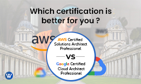 Which Certification Is Better For You AWS Certified Solutions Architect Professional vs. Google Certified Cloud Architect Professional