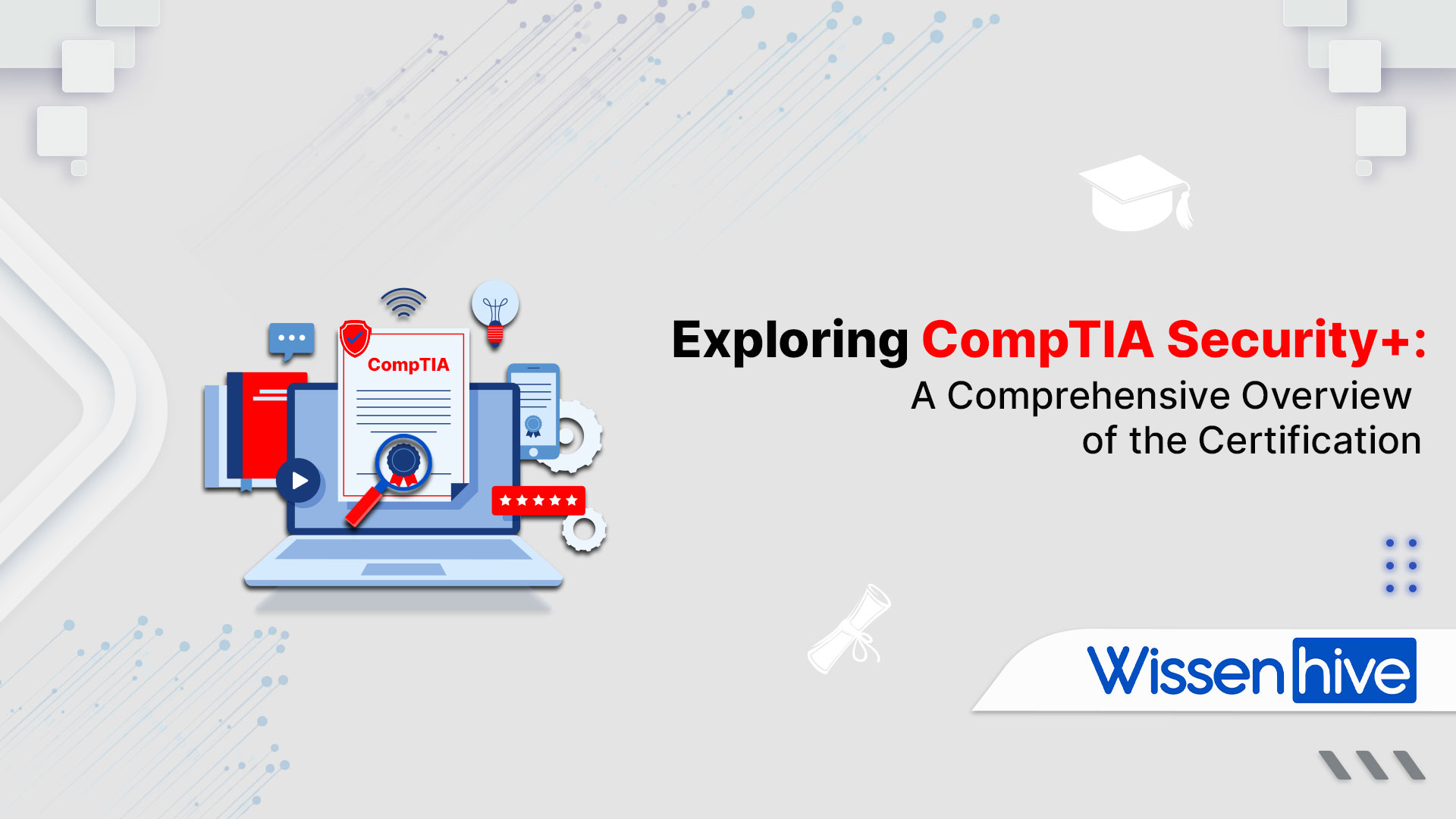 Exploring CompTIA Security+: A Comprehensive Overview of the Certification